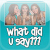 What Did U Say? Image
