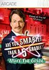 Are You Smarter Than a 5th Grader: Make the Grade Image