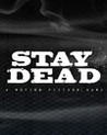 Stay Dead Image