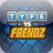 Type Vs Frendz Image