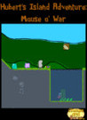 Hubert's Island Adventure: Mouse o' War Image