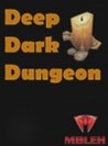 Deep Dark Dungeon Image