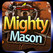 The Mighty Mason Image