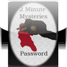 2 Minute Mysteries - Password Image