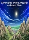 Chronicles of the Arcane: a Desert Tale Image