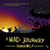 A Mad Journey Minigolf Image