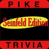Pike Trivia - Seinfeld Edition Image