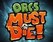 Orcs Must Die! Image
