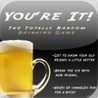 You're it! The totally random drinking game Image