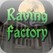 Raving Factory Image