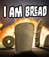 I Am Bread Image