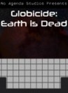Globicide: Earth is Dead Image