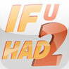 IfUHad2 Image