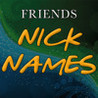 Friends Nicknames Image