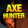 Axe Hunter Image