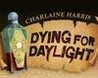 Dying for Daylight Image