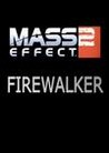 Mass Effect 2: Firewalker Image