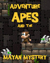 Adventure Apes and the Mayan Mystery Image