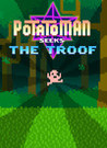 Potatoman Seeks The Troof Image