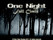 One Night: Full Circle Image