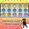 Physics Mini Game Slots Image