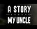 A Story About My Uncle Image