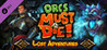 Orcs Must Die! - Lost Adventures Image