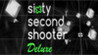 Sixty Second Shooter Deluxe Image