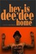 Hey! Is Dee Dee Home? Image