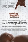 Creating Freedom: The Lottery of Birth Image