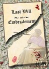 Last Will and Embezzlement
