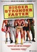 Bigger Stronger Faster* Image