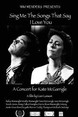Sing Me the Songs That Say I Love You: A Concert for Kate McGarrigle Product Image
