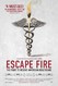 Escape Fire: The Fight to Rescue American Healthcare Image