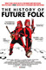 The History of Future Folk Image