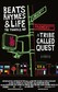 Beats Rhymes & Life: The Travels of a Tribe Called Quest Image