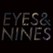 Eyes & Nines Image