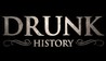 Drunk History Image
