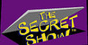The Secret Show Image