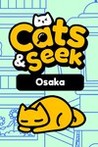 Cats and Seek : Osaka