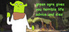 green ogre gives you terrible life advice and dies