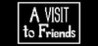 A Visit to Friends