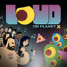 LOUD on Planet X Image