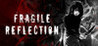 Fragile Reflection