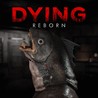 Dying: Reborn Image