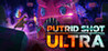 PUTRID SHOT ULTRA Image