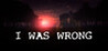I Was Wrong Image