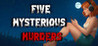 Five Mysterious Murders