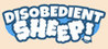 Disobedient Sheep