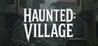 Haunted: Village